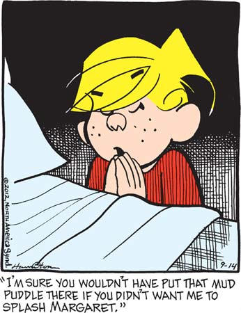 Dennis the Menace is Only Doing God’s Will